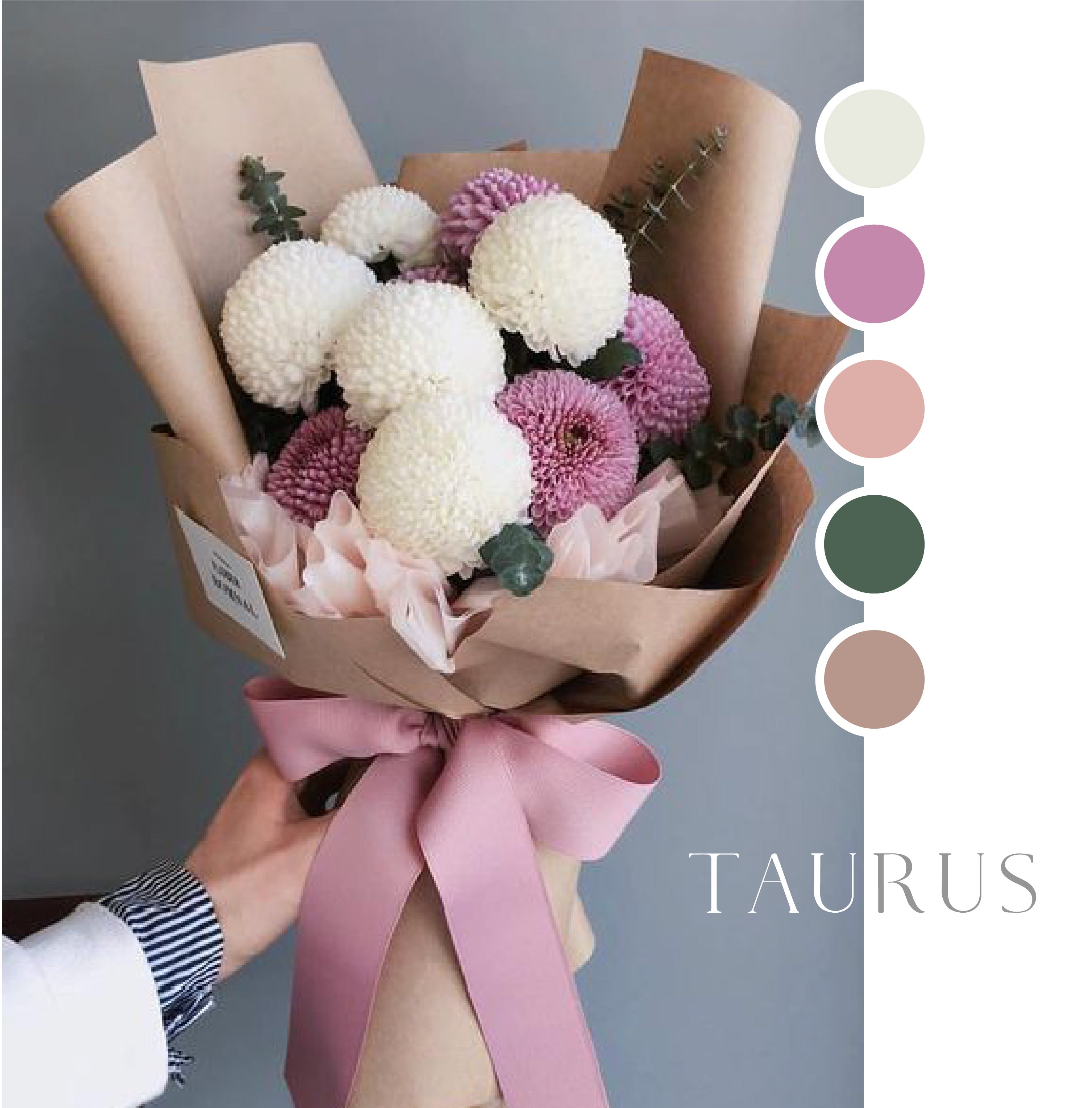 Custom a floral bouquet for Taurus